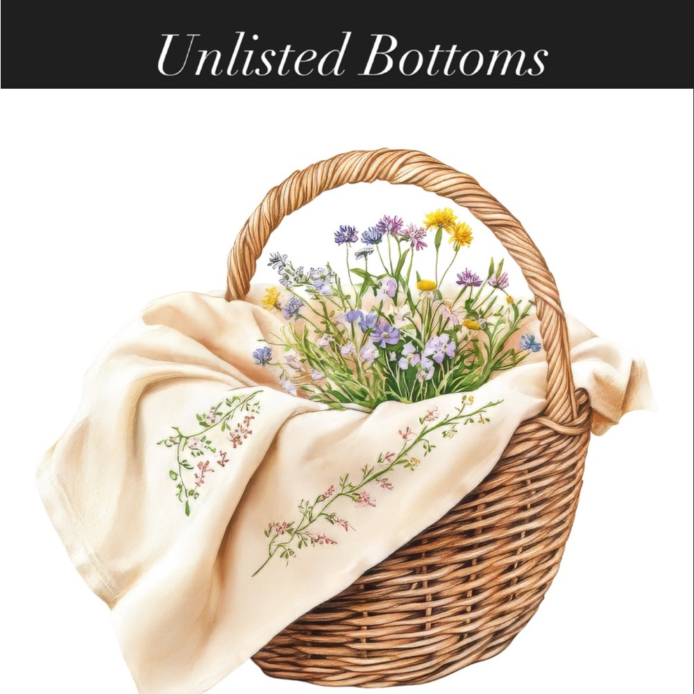 Unlisted Bottoms: Skirts, Shorts, Jeans, Pants